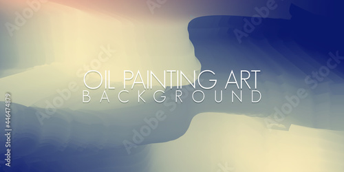Oil Painting Painting Artistic Texture Background. Acrylic Watercolor Artwork Backdrop Design Banner Template.