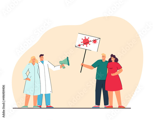 Confrontation between doctors and patients. Flat vector illustration. Medical workers with mouthpiece warning of danger of illness, people with poster denying virus. Health, medicine, COVID-19 concept