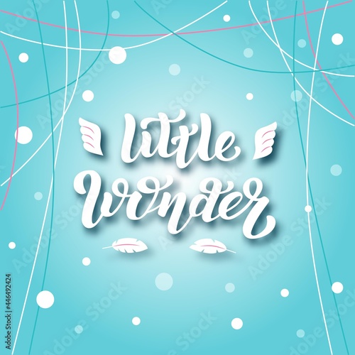Handdrawn vector illustration with white lettering on textured background Little Wonder for greeting card, banner, social media content, celebration, advertising, poster, decor, cover, print, template