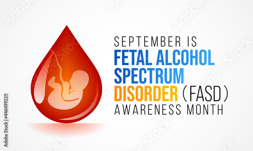 International Fetal alcohol spectrum disorder awareness month (FASD) is observed every year in September, in recognition of the importance of alcohol free pregnancy. Vector illustration