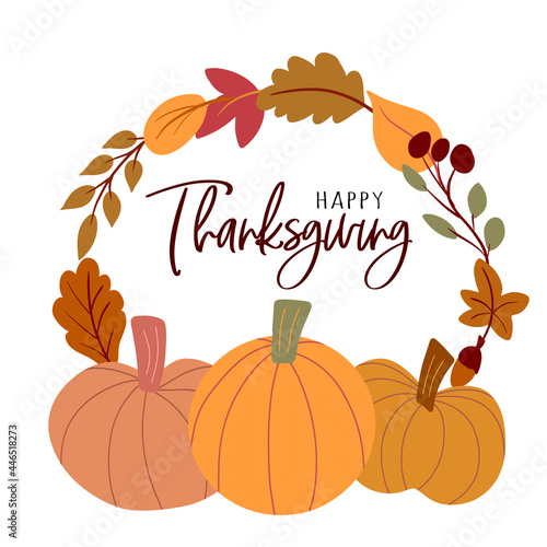 Thanksgiving wreath with autumn leaves and pumpkins in simple hand drawn flat style. Cute seson isolated vector greeting card. Calligraphic lettering script - Happy Thanksgiving. Fall frame design