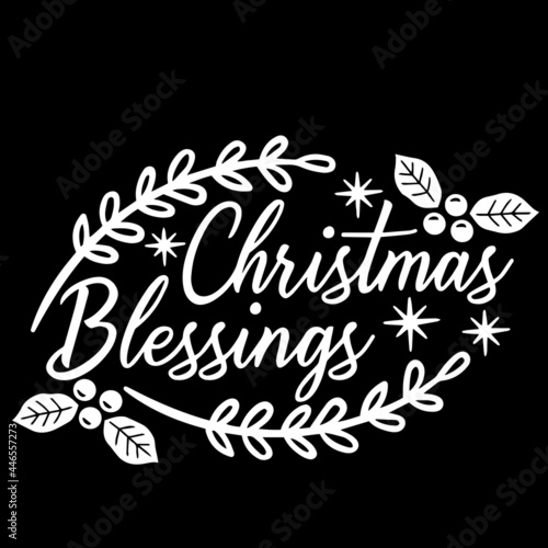 christmas blessings on black background inspirational quotes,lettering design