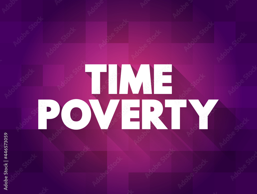 Time poverty text quote, concept background