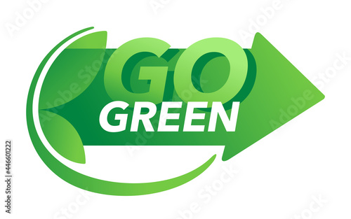 Go green motivation slogan in arrow shape