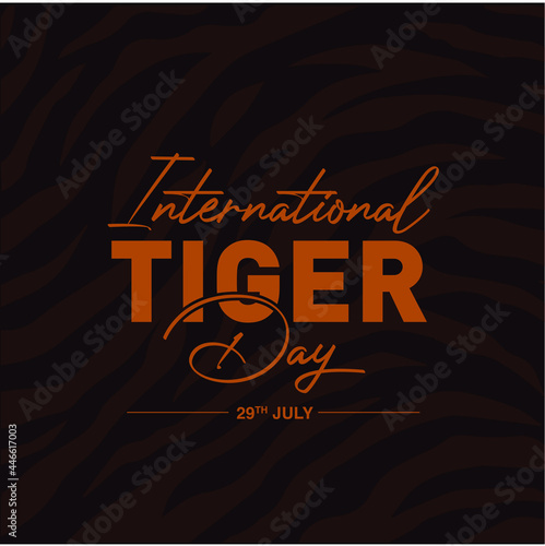 International tiger day. 29 July.  Happy Tiger Day.