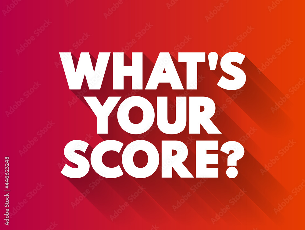 Fototapeta premium What's Your Score text quote, concept background