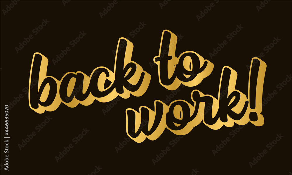 Hand sketched BACK TO WORK quote as ad, web banner. 3D Lettering for banner, header, advertisement, announcement
