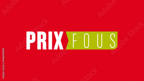 prix fous