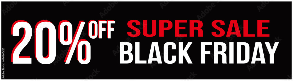 BANNER SIGN, SUPER SALE, BLACK FRIDAY, 20% BANNER SIGN, SUPER SALE, BLACK FRIDAY, 20%