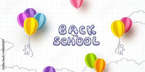Back to school notebook background. Drawing children and flying colorful paper balloons banner. Vector doodle kids with 3d ballons on education poster