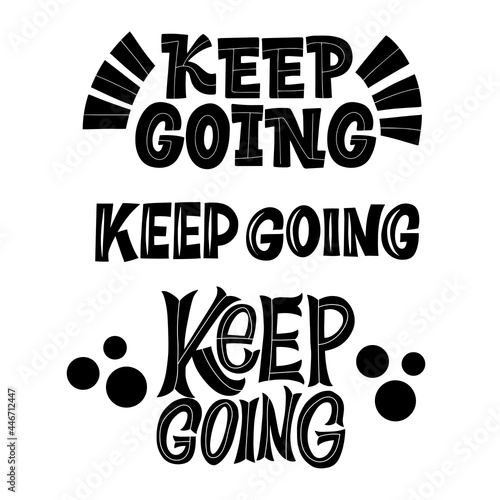 Wallpaper Mural Keep going. Graphic design lifestyle lettering. Handwritten lettering design elements for cafe decoration and shop advertising. Black inscription on a white background. Torontodigital.ca