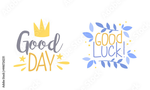 Motivational Quotes Set, Good Day, Good Luck Banner, Card, Bag, T-shirt, Home Decor Prints Hand Drawn Vector Illustration