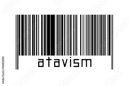 Digitalization concept. Barcode of black horizontal lines with inscription atavism photo