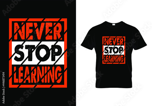 Never Stop Learning Typography Quote T-Shirt Design Sticker