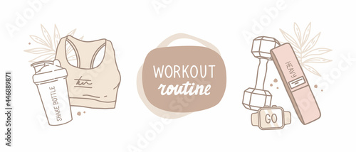 Set of vector illustrations. Abstract shapes, tropical leaves, outline drawing. Fitness stuff and lettering. Inscription workout routine. Protein shaker, fitness bra, dumbbell, expander and smartwatch