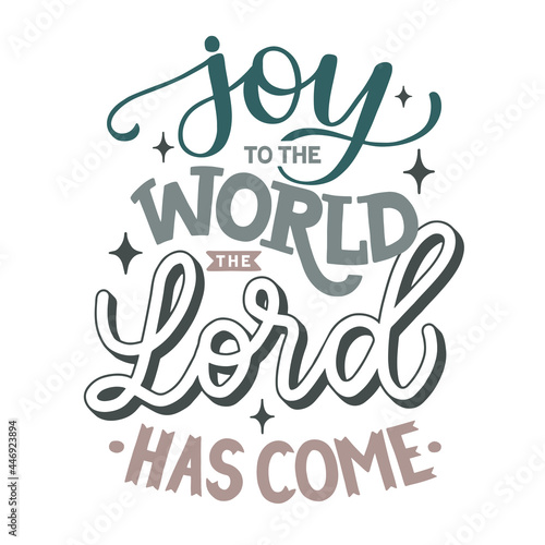 Joy to the world the Lord has come. Religious christmas blue lilac vector lettering for greeting card or poster.