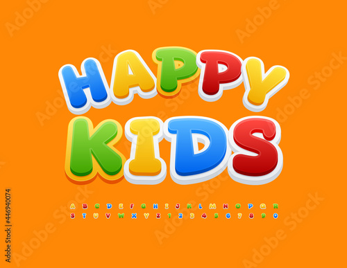 Vector cute poster Happy Kids. Funny bright Font. Playful set of Alphabet Letters and Numbers