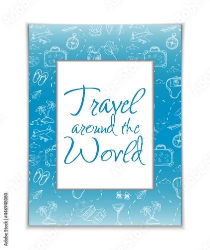 Vector travel around the world banner fifth hand drawn frame with summer elements and white copy space.