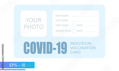 Covid-19 Vaccination card. Without photo. With the cardholder data, photo and data on the delivered doses.