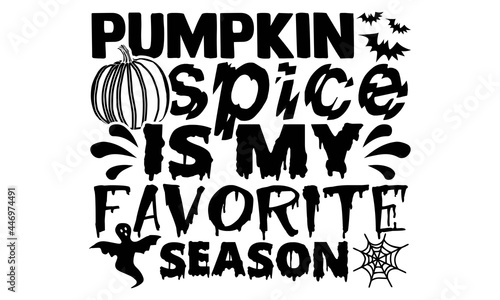 Pumpkin spice is my favorite season- Halloween t shirts design is perfect for projects  to be printed on t-shirts and any projects that need handwriting taste. Vector eps