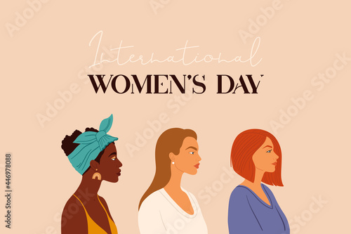 8 march, International Women's Day. Portraits of girls. Feminism, female's empowerment movement and sisterhood concept design.