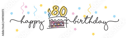 80th Birthday handwritten typography lettering Greeting card with colorful big cake, number, candle and confetti