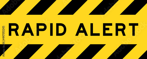 Yellow and black color with line striped label banner with word rapid alert