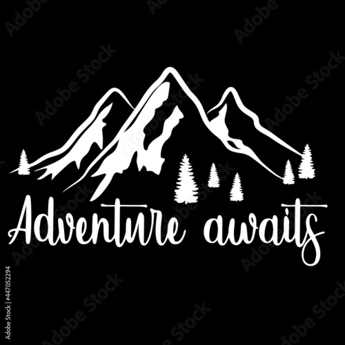 adventure awaits on black background inspirational quotes,lettering design