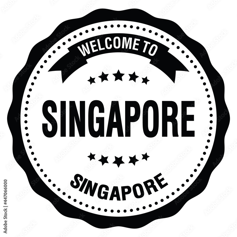 WELCOME TO SINGAPORE - SINGAPORE, words written on black stamp