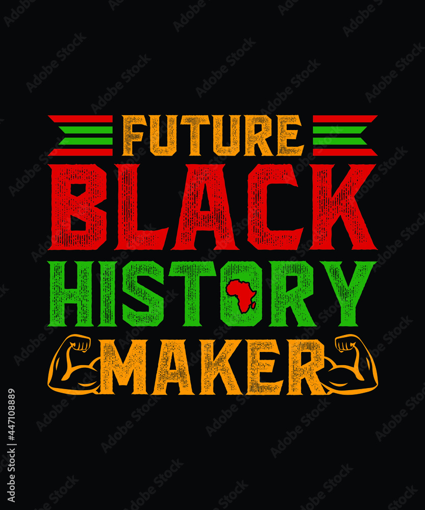 Black history maker typography t-shirt design Black history maker typography t-shirt design