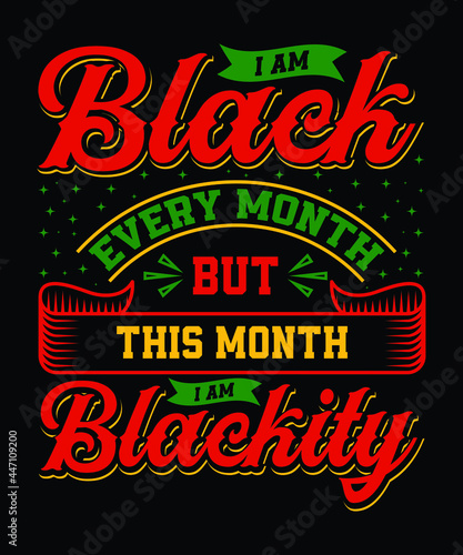 This month I m Blackity t-shirt design
