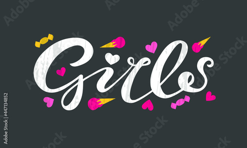 Lettering. Vector inscription with the word "Girls", bright, friendly style. The illustration in vector format is drawn manually. For a website, clothing, business cards, stickers, gifts. EPS 10