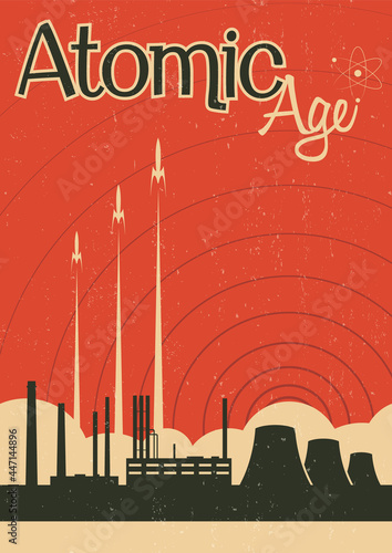 Atomic Age, Retro Science Propaganda Posters Style Illustration, Nuclear Power Plant, Rockets