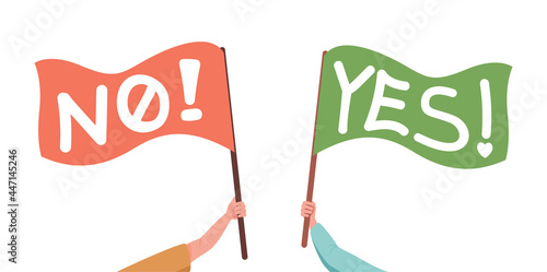 Hands holding flags with no and yes flags vector flat illustration. Protesting and supporting banners. Social movement, meeting, demonstration, activism, voting concept.