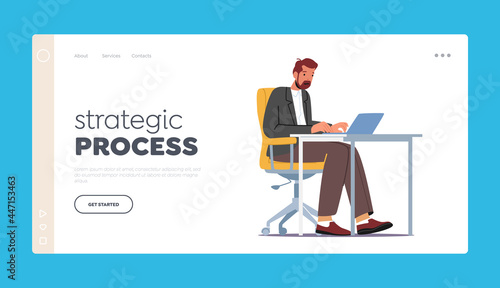 Strategic Process Landing Page Template. Business Man Character Working on Laptop Sitting at Desk Workplace in Office