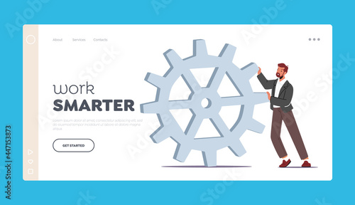 Work Smarter Landing Page Template. Tiny Businessman Character Moving Huge Cogwheel. Man Push Gears, Productivity