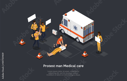 Protest Man Medical Care, Professional First Aid Concept. Isometric Composition, Cartoon 3D Style Illustration. Vector Design. Rebellion Victims, Agressive Force Consequences. Emergency Van, Workers.