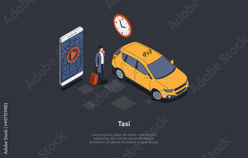 Composition On Dark Background With Infographics. Isometric Vector Illustration, Cartoon 3D Style Objects. Yellow Taxi Automobile, Smartphone With Map, Clock, Customer With Suitcase Standing Near.