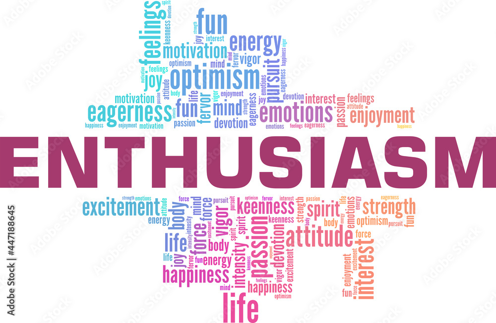 Enthusiasm vector illustration word cloud isolated on a white background. Enthusiasm vector illustration word cloud isolated on a white background.