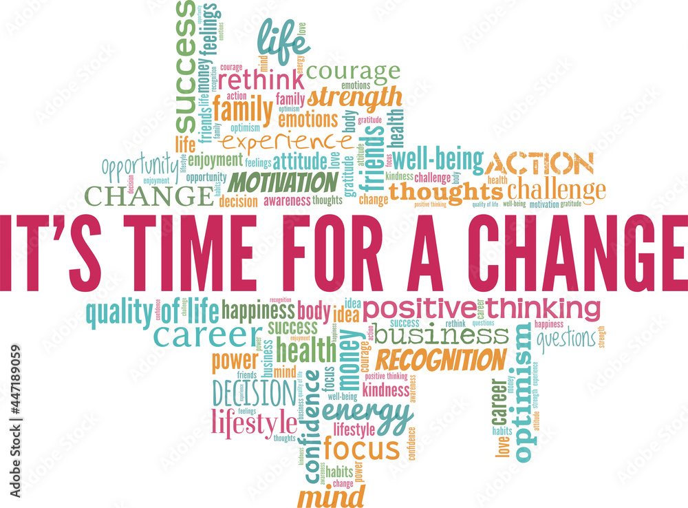 It's time for a change vector illustration word cloud isolated on a white background. It's time for a change vector illustration word cloud isolated on a white background.