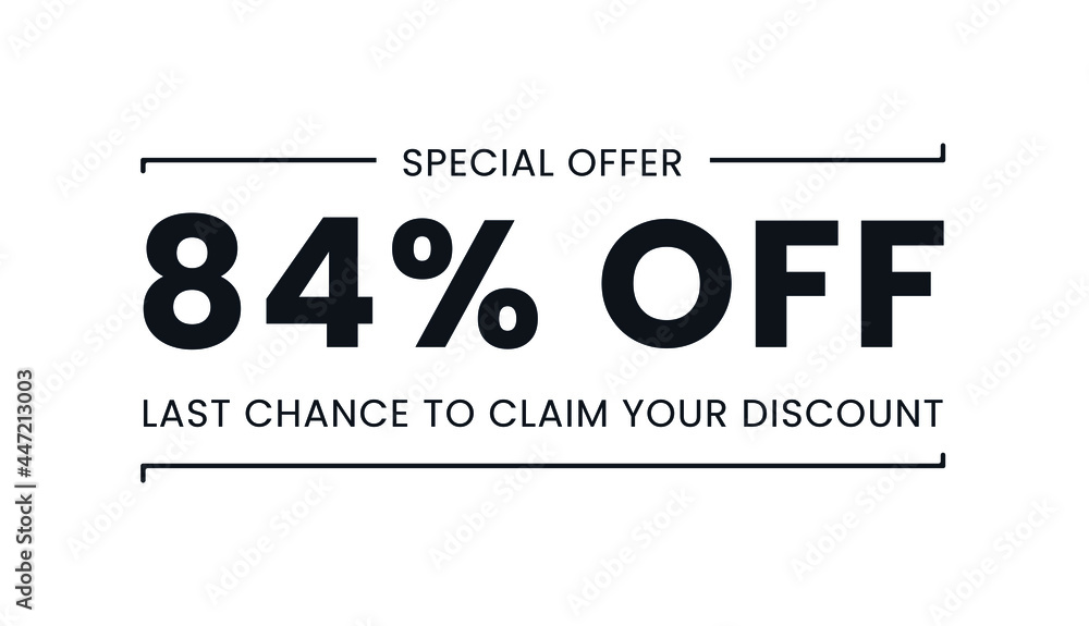 Sale special offer 84% off, last chance to claim your discount Sale special offer 84% off, last chance to claim your discount