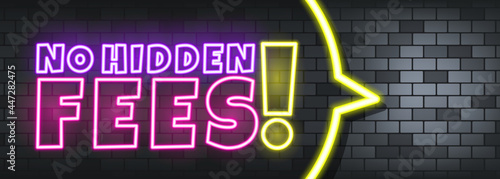 No hidden fees neon text on the stone background. No hidden fees. For business, marketing and advertising. Vector on isolated background. EPS 10
