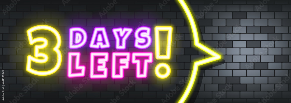 Three days left neon text on the stone background. 3 days left. For business, marketing and advertising. Vector on isolated background. EPS 10 Three days left neon text on the stone background. 3 days left. For business, marketing and advertising. Vector on isolated background. EPS 10