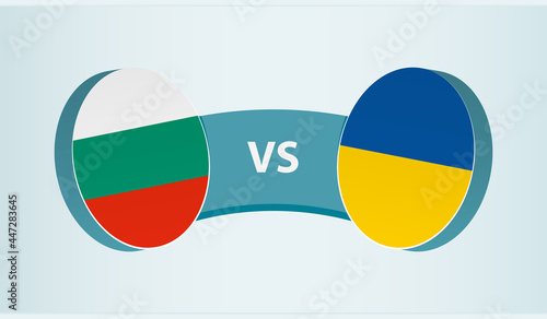 Bulgaria versus Ukraine, team sports competition concept.