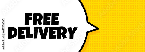 Free delivery. Speech bubble banner with Free delivery text. Loudspeaker. For business, marketing and advertising. Vector on isolated background. EPS 10