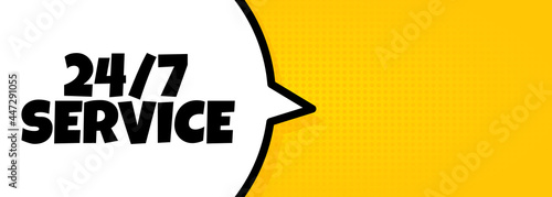 24 7 service. Speech bubble banner with 24 7 service text. Loudspeaker. For business, marketing and advertising. Vector on isolated background. EPS 10