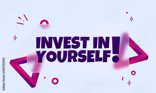 Invest in yourself. Speech bubble banner with Invest in yourselt text. Glassmorphism style. For business, marketing and advertising. Vector on isolated background. EPS 10