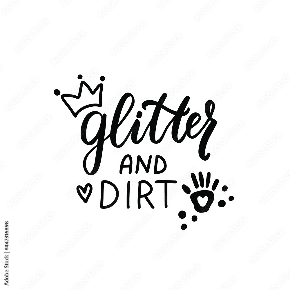 Glitter and dirt. Mom of both funny quote, hand lettering design. Shirt woman text. Lettering overlay, brush calligraphy. Tired mom funny phrase. Glitter and dirt. Mom of both funny quote, hand lettering design. Shirt woman text. Lettering overlay, brush calligraphy. Tired mom funny phrase.