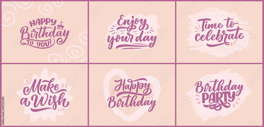 Set with lettering slogans for Happy Birthday. Hand drawn phrases for gift cards, posters and print design. Modern calligraphy celebration text. Vector Set with lettering slogans for Happy Birthday. Hand drawn phrases for gift cards, posters and print design. Modern calligraphy celebration text. Vector