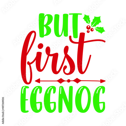 But first eggnog